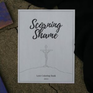 Photo of the cover of the Scorning Shame Lent Coloring Book 2022.